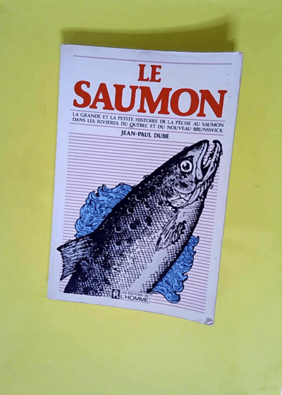 Le saumon  - Jean Paul Dubé