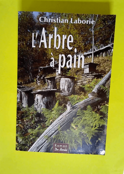 L Arbre à pain  - Christian Laborie