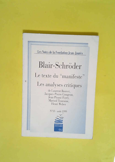 Les notes de la fondation Jean-Jaurès n°13 - Aout 1999  - Pisani/Bouvet/Touraine/Weber