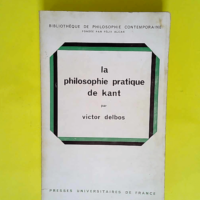 Philosophie pratique de Kant  – V. Delbos