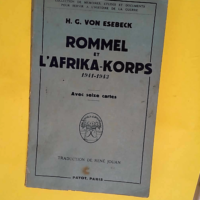 Rommel Et L Afrika-Korps. 1941-1943.  – H.G. Von Esebeck