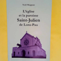 L église et la paroisse Saint-Julien de Lons...