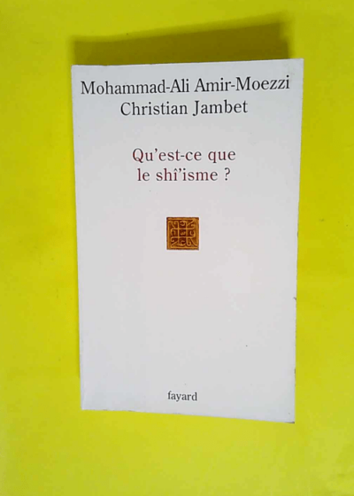 Qu est-ce que le shi isme  - M. Amir Moezzi