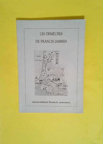 Les Demeures De Francis Jammes  -