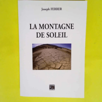 La Montagne de soleil  – Joseph Ferrer