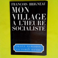 Mon village à l heure socialiste  – Fr...