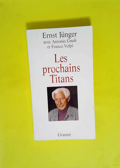 Les Prochains Titans  - Ernst Jünger