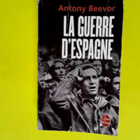 La Guerre d Espagne  – Antony Beevor