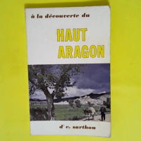 A La Decouverte Du Haut Aragon – 6 Itin...