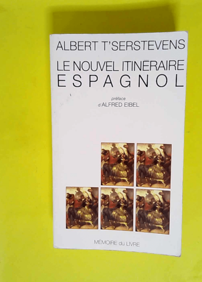 Le nouvel itinéraire espagnol  - Albert t Serstevens