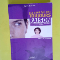 Ces Gens Qui Ont Toujours Raison – Hervé Magnin