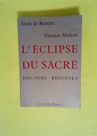 L éclipse du sacré  - Thomas Molnar