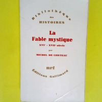 La Fable Mystique (Xvie-Xviie Siecle)  &#8211...