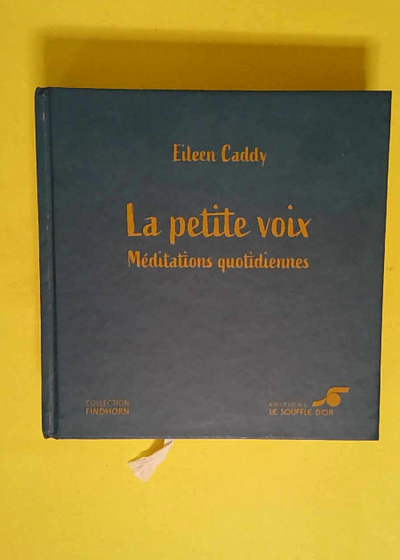 La petite voix - Méditations quotidiennes  - Eileen Caddy