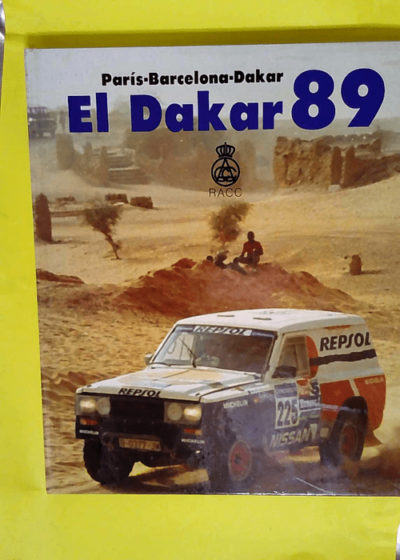 El Dakar 89. París-Barcelona-Dakar  - Vv.Aa.