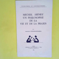 Michel Henry un philosophe de la vie et de la...