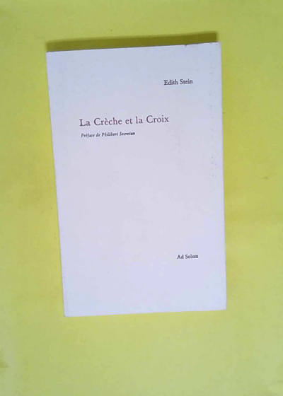 La Crèche et la Croix  - Edith Stein