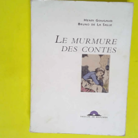 Le murmure des contes  – Henri Gougaud