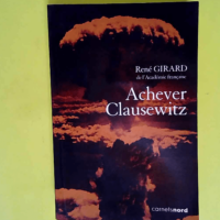 Achever Clausewitz – Entretiens avec Be...