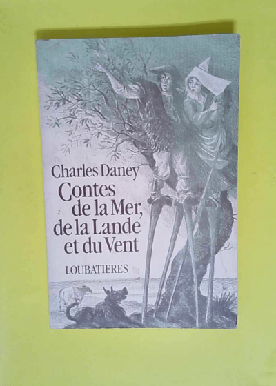 Contes de la mer de la lande et du vent  - Daney Charles