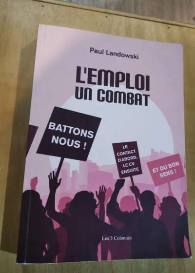 L'emploi Un Combat - Paul Landowski