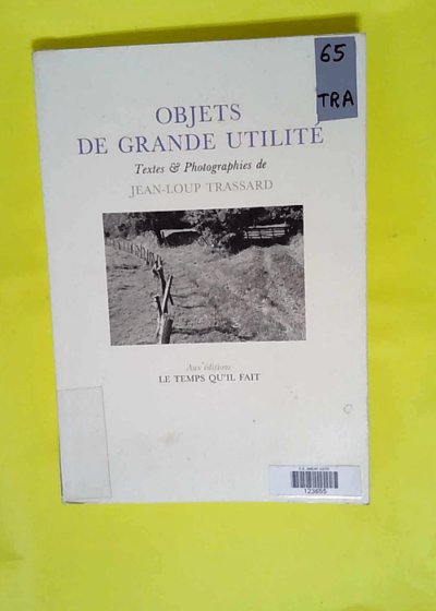 Objets de grande utilité  - Jean-Loup Trassard