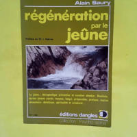 Regeneration Par Le Jeune.  – Alain Sau...