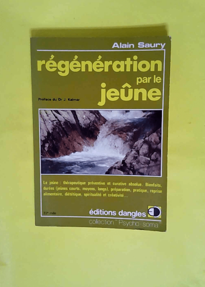 Regeneration Par Le Jeune.  - Alain Saury