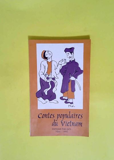 Contes populaires du Vietnam. Sartire et humour dans l ancien Vietnam. -