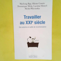 Travailler Au Xxie Siècle – Des Salari...