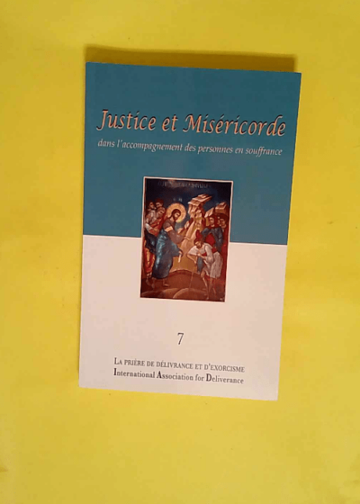 La Prière De Délivrance Et D exorcisme - Justice Et Miséricorde  - Bénédictines Editions