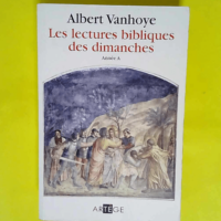 Lectures bibliques des dimanches Année A  – Albert Vanhoye