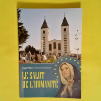 Le salut de l humanité  – vidovic