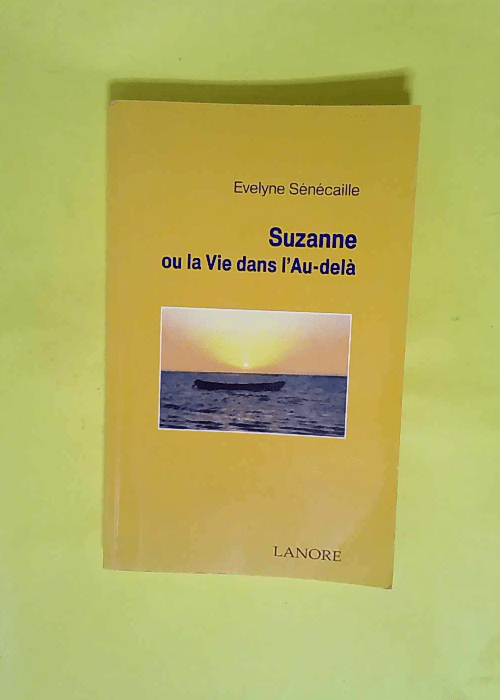 Suzanne ou la Vie dans l Au-Delà  – Ev...