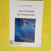 Les entrailles de l espérance  – Diouma Bethenod