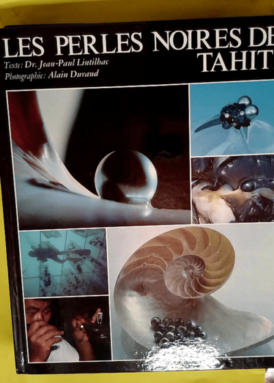 Les Perles noires de Tahiti  - Jean-Paul Lintilhac