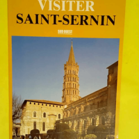 Visiter Saint-Sernin  – CAZES Daniel