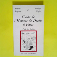 Guide De L homme De Droite a Paris  – F...