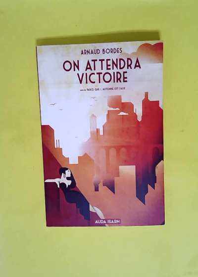 On attendra Victoire  - Arnaud Bordes