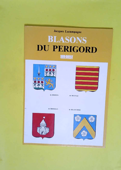 Blasons Du Perigord  - Jacques Lacampagne