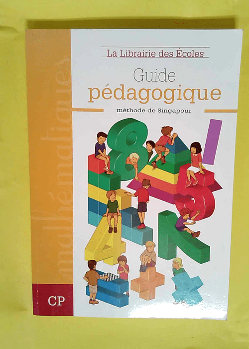 Méthode de Singapour CP (2007) Guide pédago...