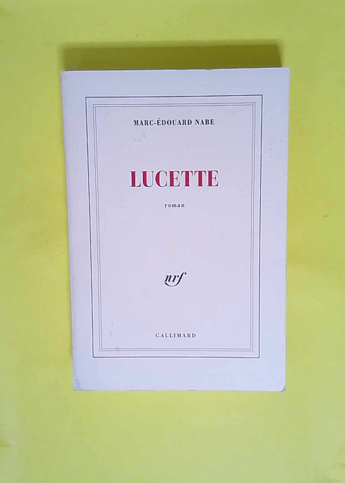 Lucette  – Marc-Édouard Nabe