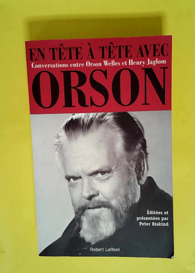 En tête à tête avec Orson  - Henry Jaglom