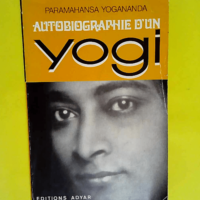 Autobiographie d un yogi  – Paramahansa...