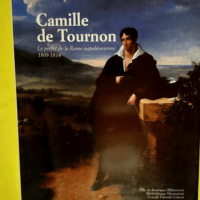 Camille de Tournon. Le préfet de la Rome nap...