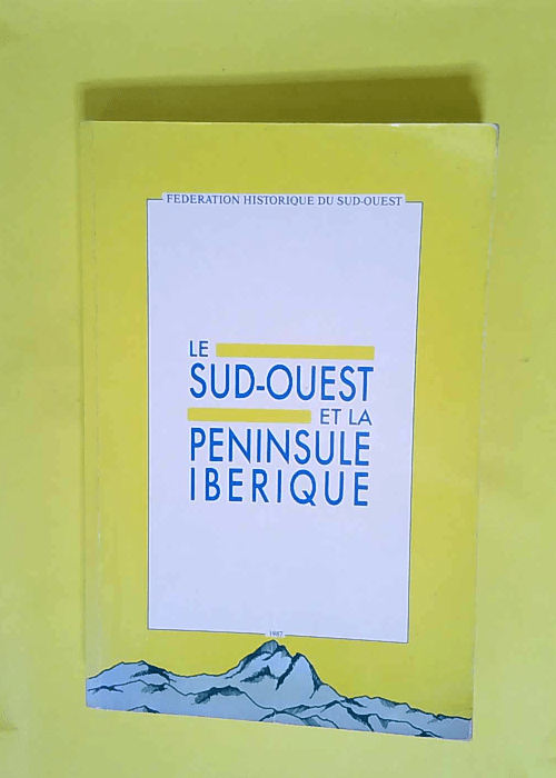 Les relations entre le Sud-Ouest et la Pénin...