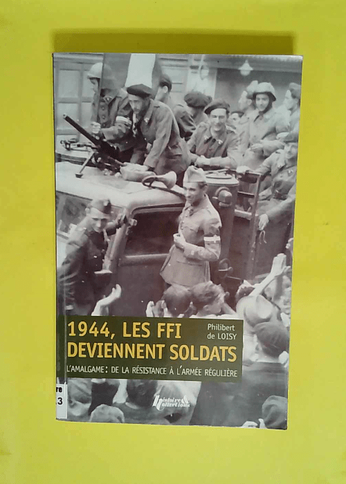 1944 Les Ffi Deviennent Soldats – L ama...