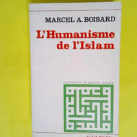 L humanisme de l Islam  – Marcel Boisard