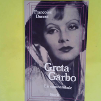 Greta garbo – La sommambule  – Fr...