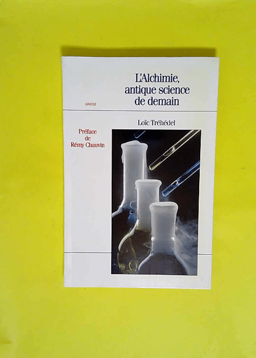 L alchimie antique science de demain  –...